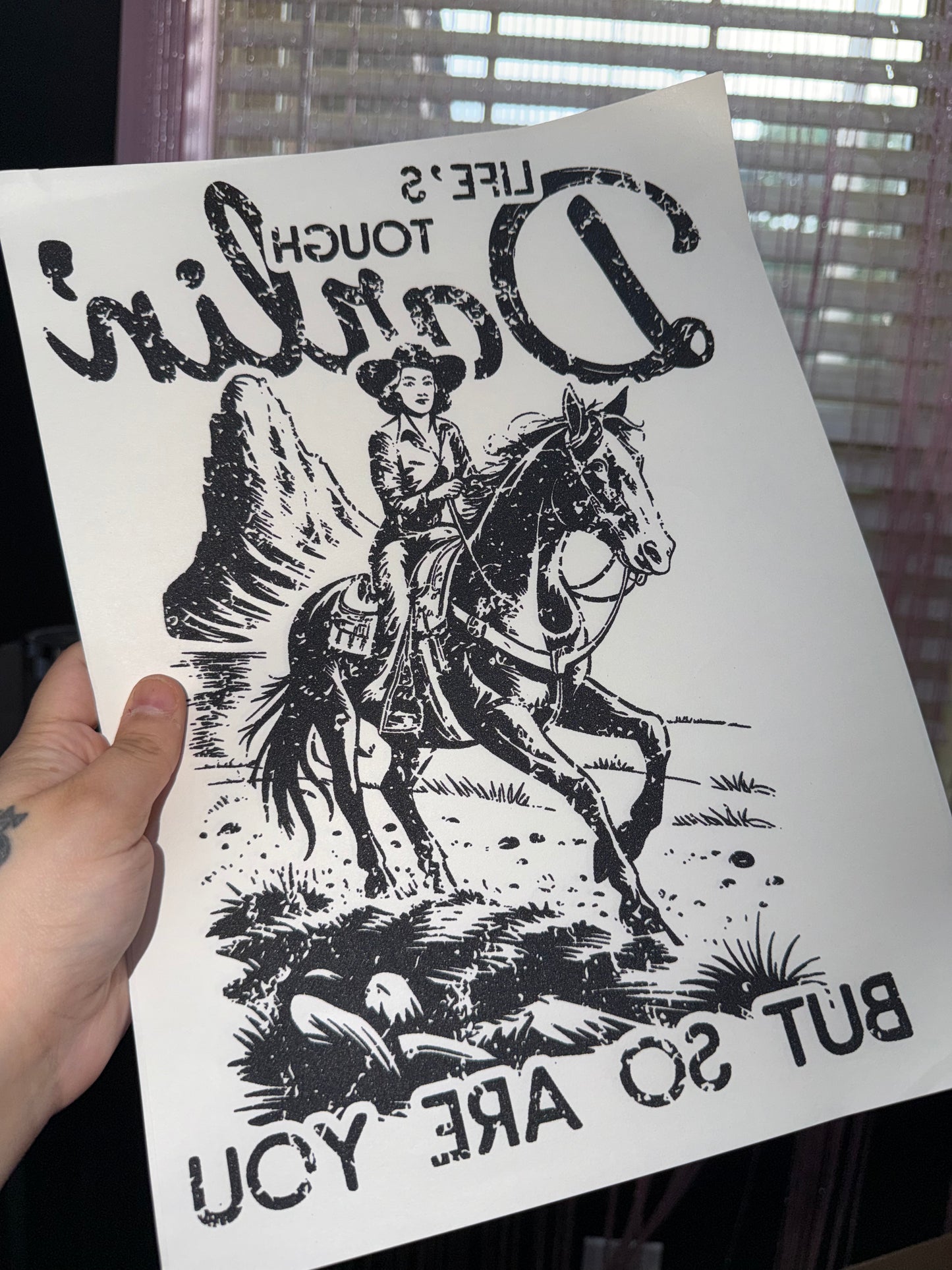 Life’s tough screen print transfer